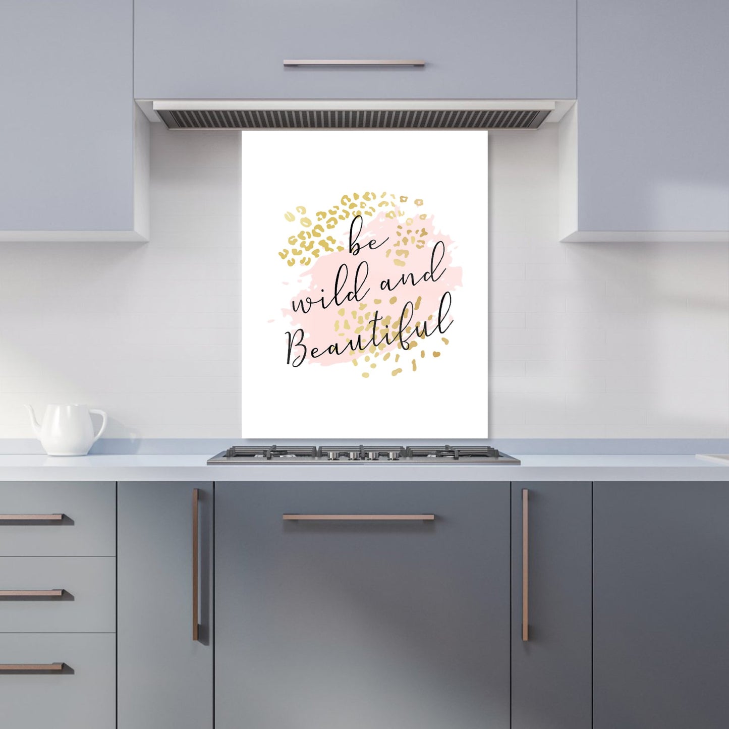 Be Wild And Beautiful Kitchen Splashback