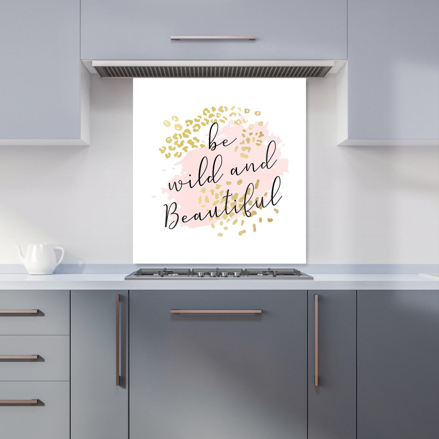 Be Wild And Beautiful Kitchen Splashback