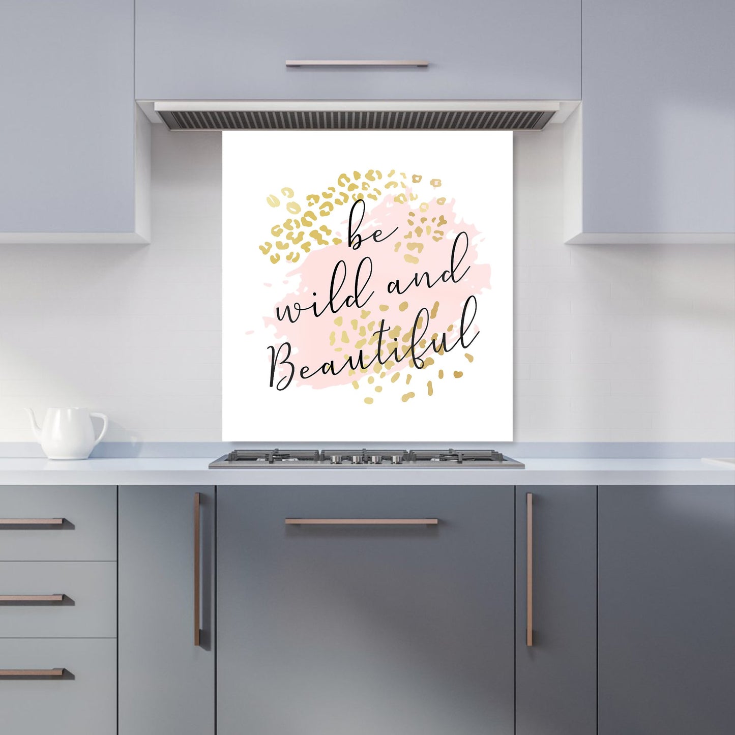 Be Wild And Beautiful Kitchen Splashback