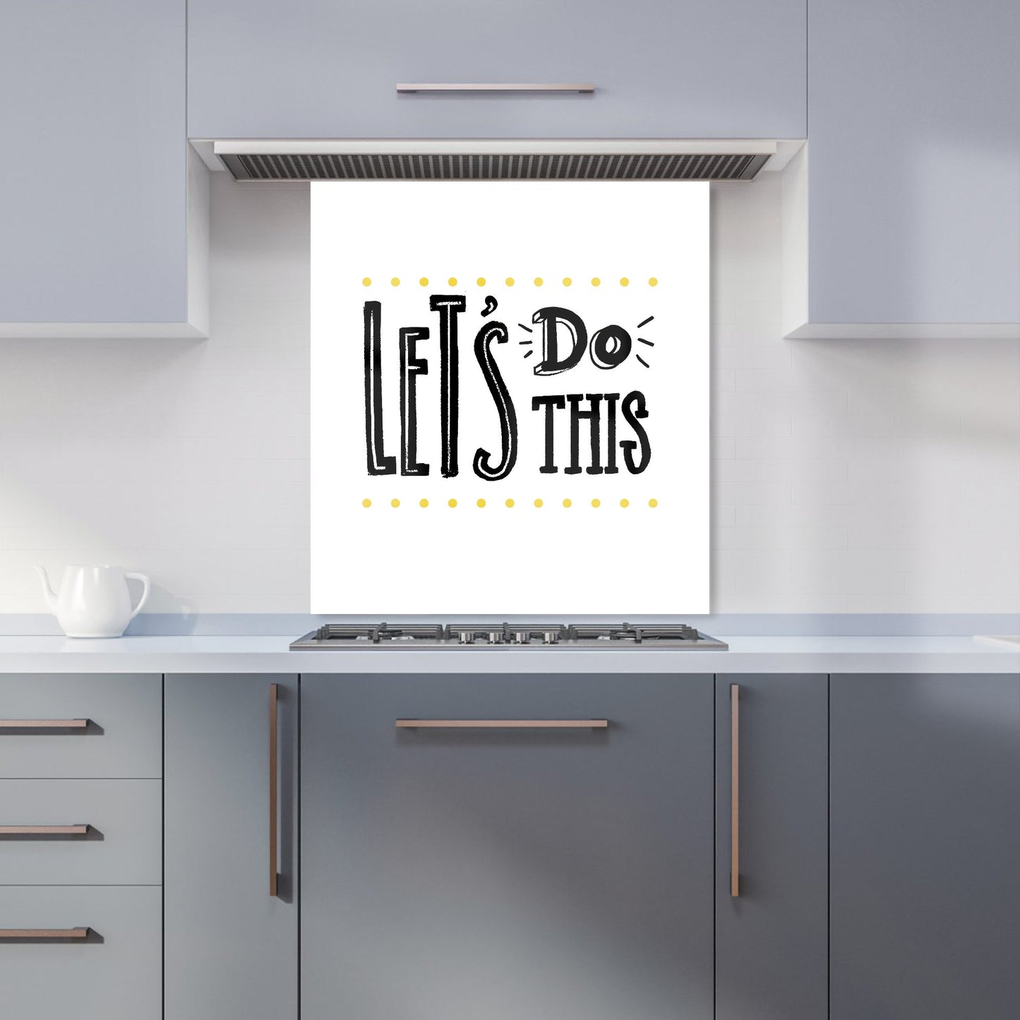Let'S Do This Kitchen Splashback