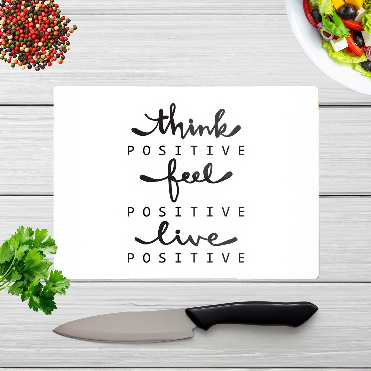 Think Positive Feel Positive Live Positive Glass Chopping Board
