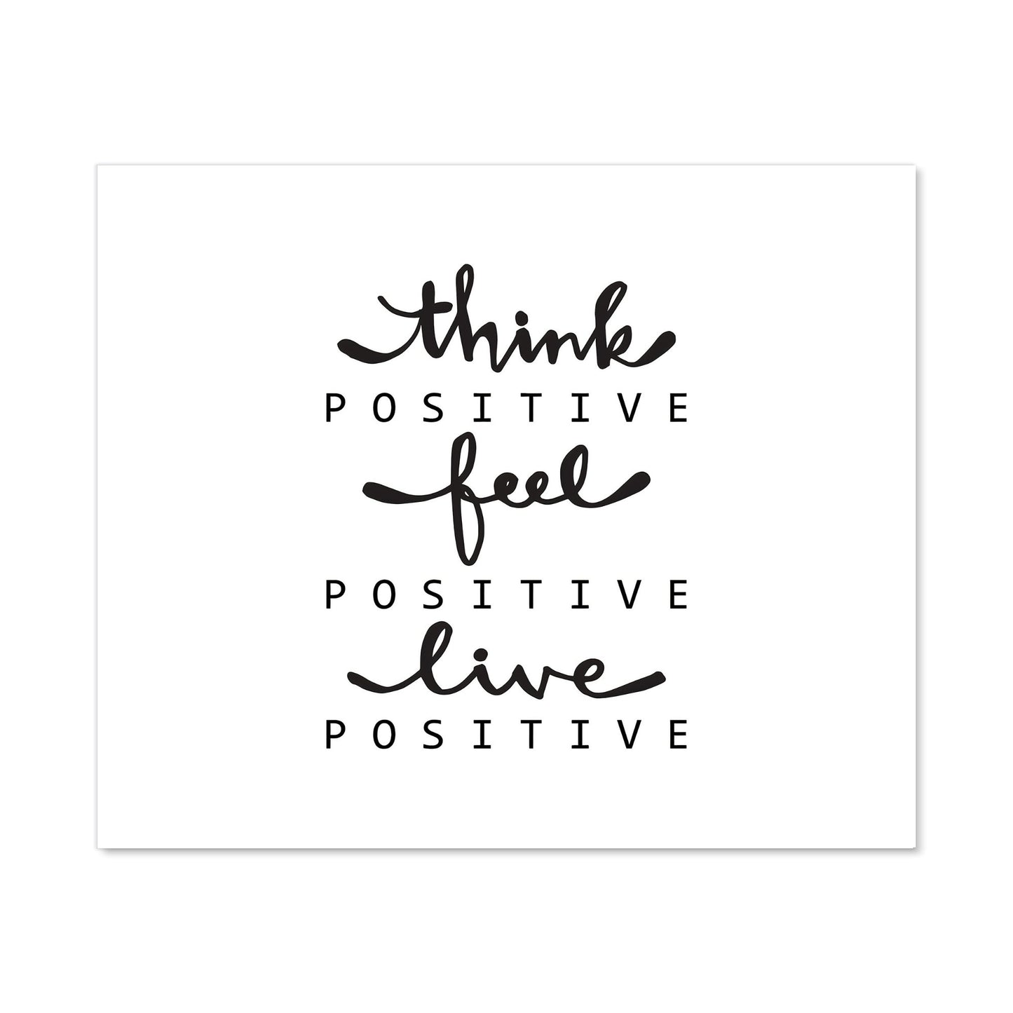 Think Positive, Feel Positive, Live Positive Kitchen Splashback