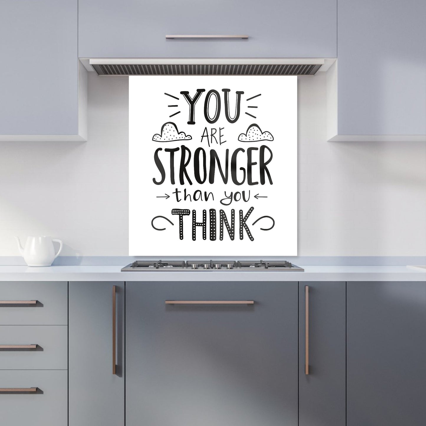 You Are Stronger Than You Think Kitchen Splashback
