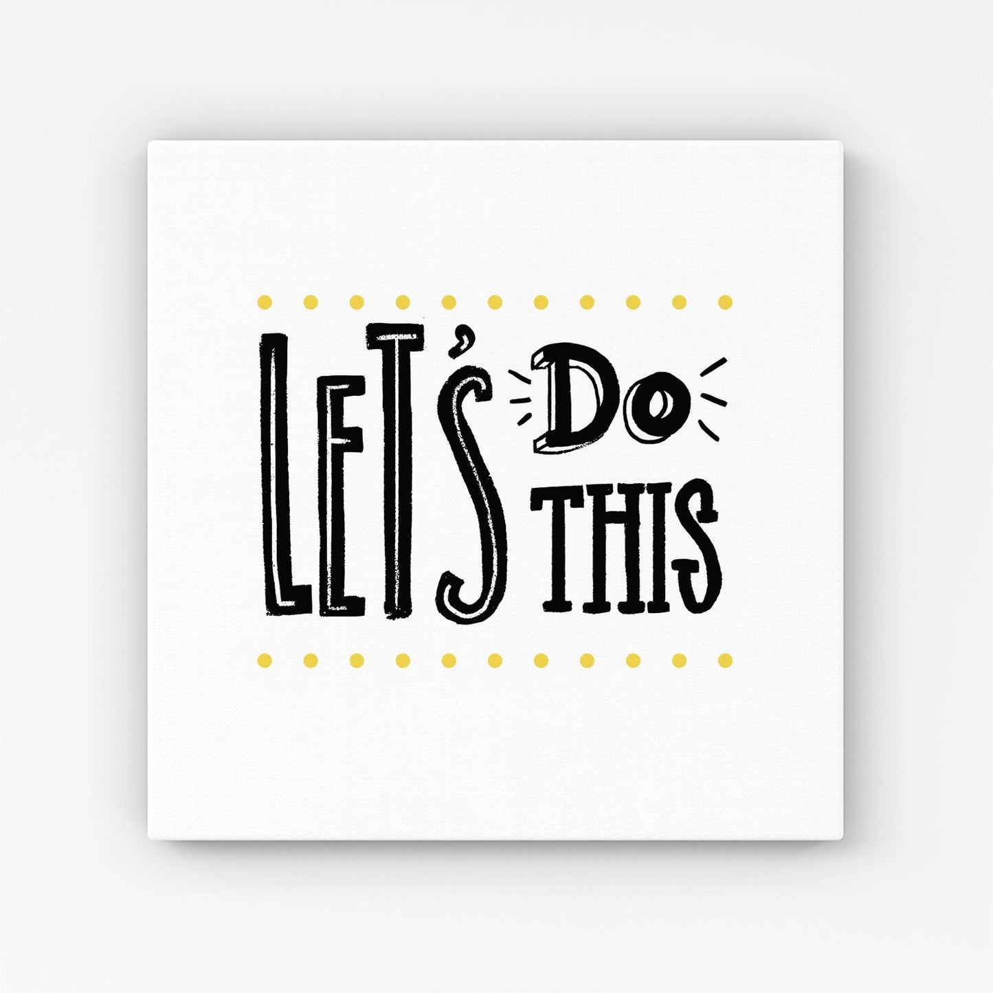 Let'S Do This Canvas