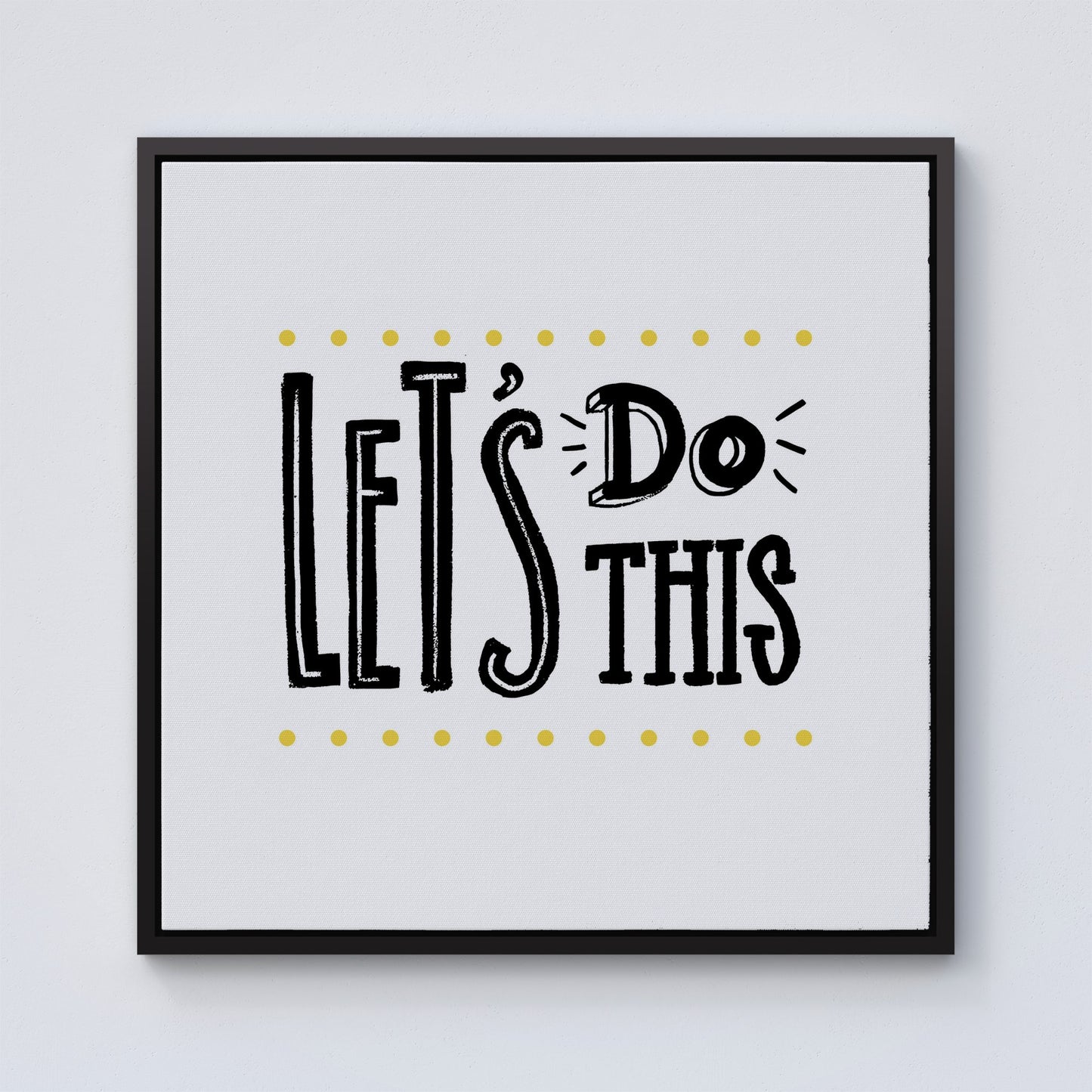 Let'S Do This Framed Canvas
