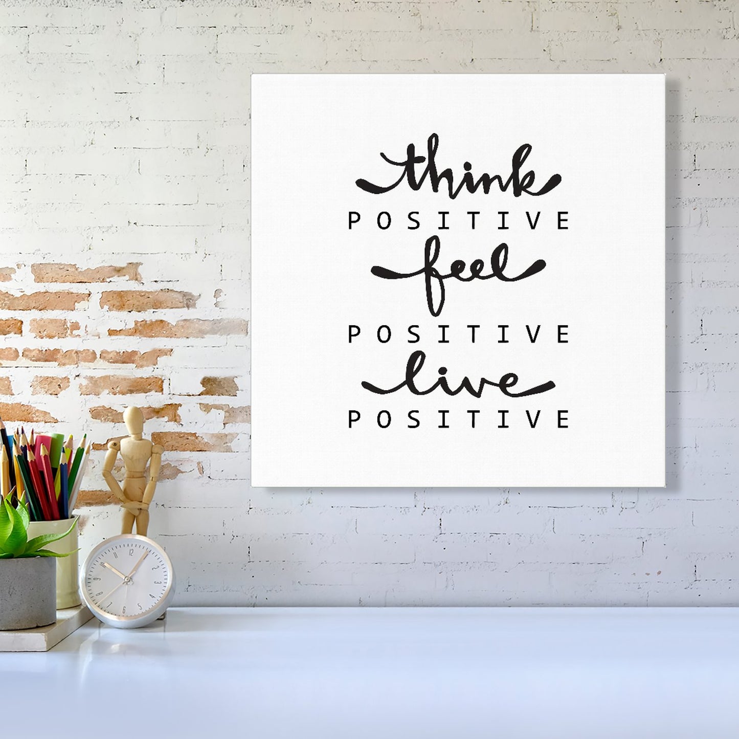 Think Positive, Feel Positive, Live Positive Canvas