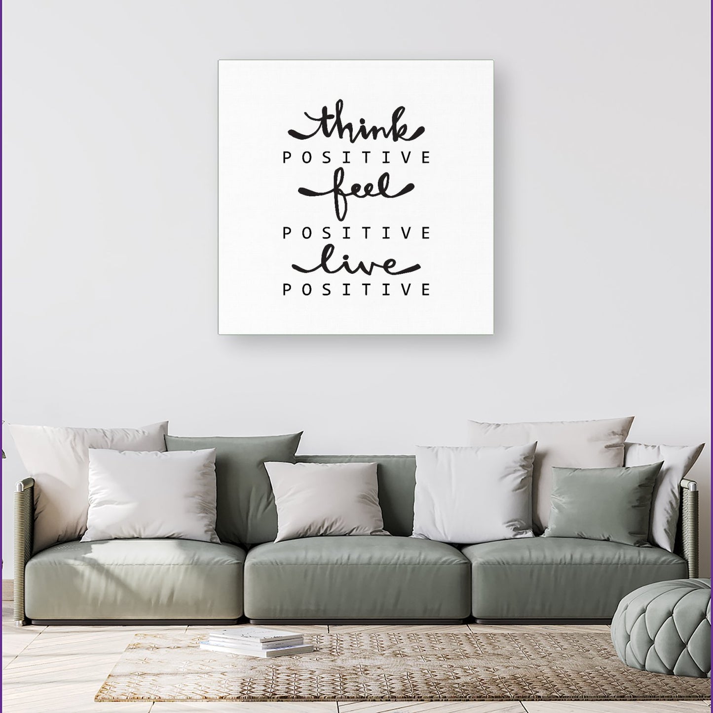 Think Positive, Feel Positive, Live Positive Canvas