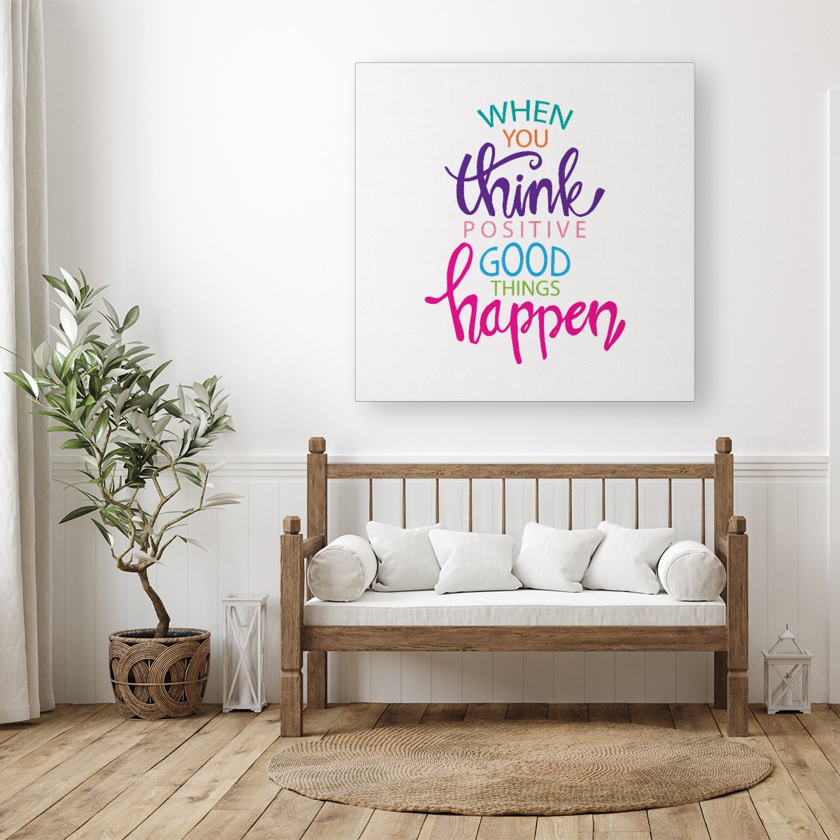 When You Think Positive Good Things Happen Canvas