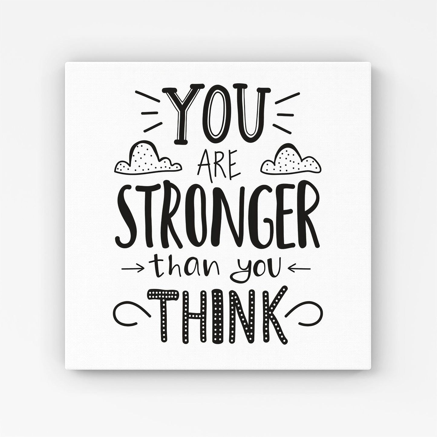 You Are Stronger Than You Think Canvas