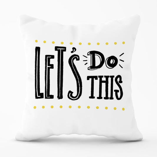 Let'S Do This Cushions