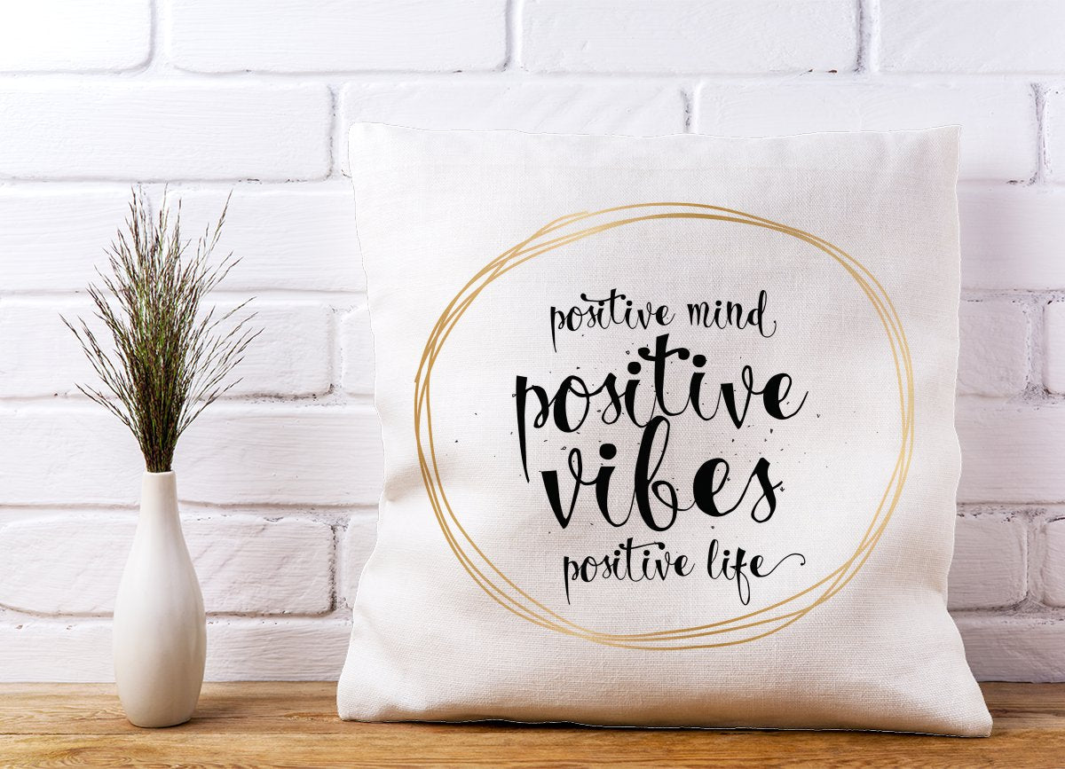 Positive Mind, Vibes, Life Cushions