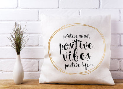 Positive Mind, Vibes, Life Cushions