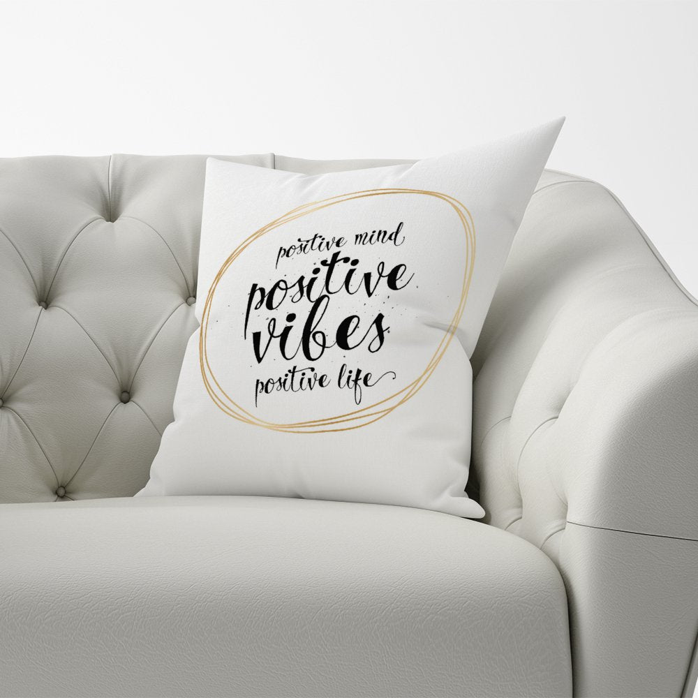 Positive Mind, Vibes, Life Cushions