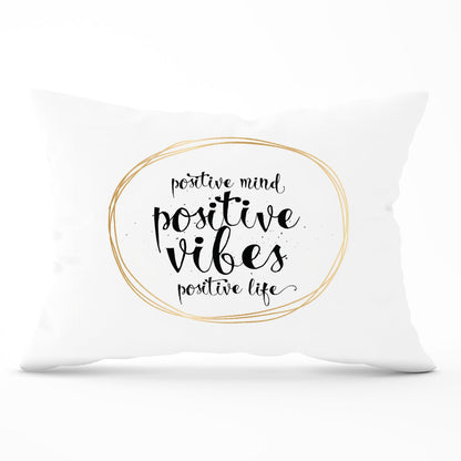 Positive Mind, Vibes, Life Cushions