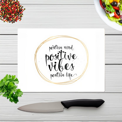 Positive Mind Vibes Life Glass Chopping Board