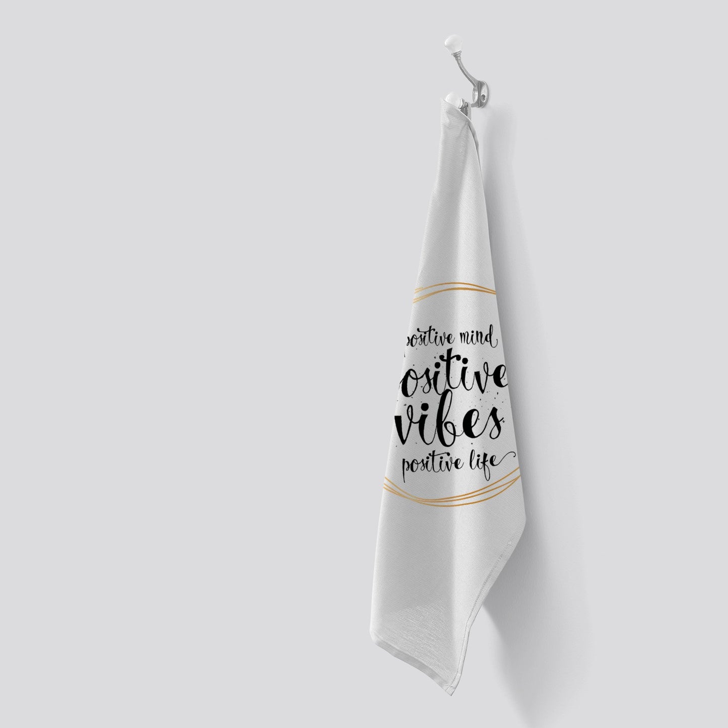 Positive Mind, Vibes, Life Tea Towel