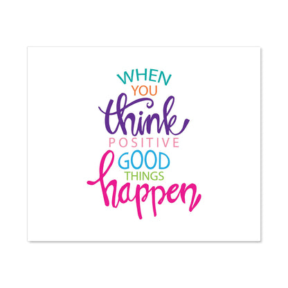 When You Think Positive Good Things Happen Kitchen Splashback