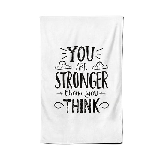 You Are Stronger Than You Think Tea Towel