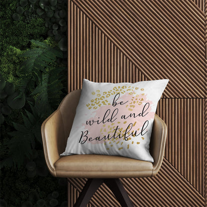 Be Wild And Beautiful Outdoor Cushion