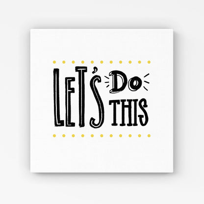 Let'S Do This Canvas