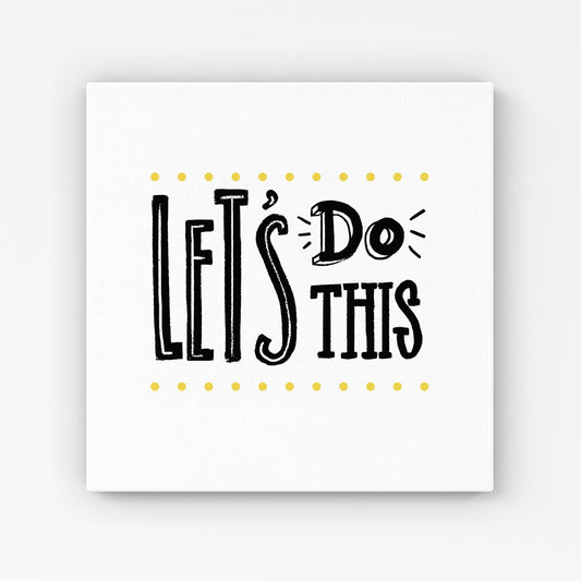 Let'S Do This Canvas