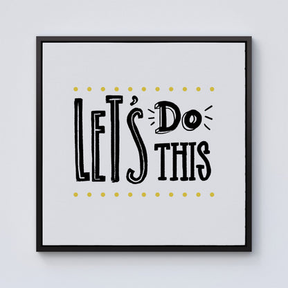 Let'S Do This Framed Canvas
