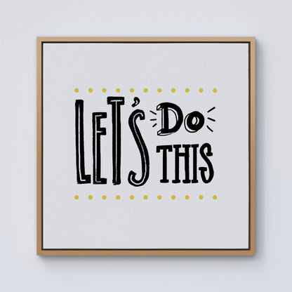 Let'S Do This Framed Canvas