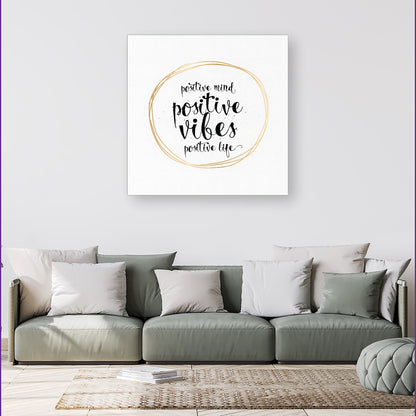 Positive Mind, Vibes, Life Canvas