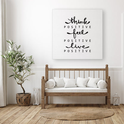 Think Positive, Feel Positive, Live Positive Canvas