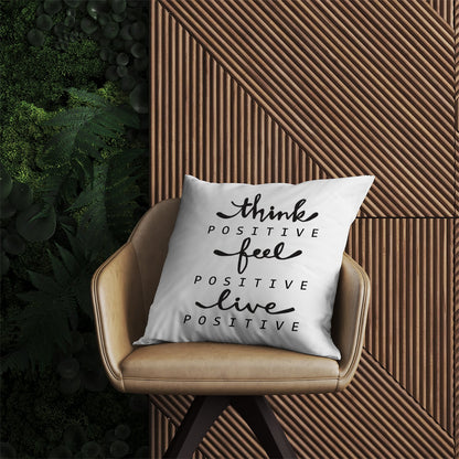 Think Positive, Feel Positive, Live Positive Outdoor Cushion