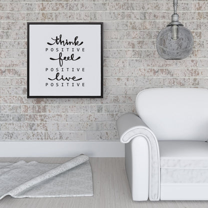 Think Positive, Feel Positive, Live Positive Framed Canvas