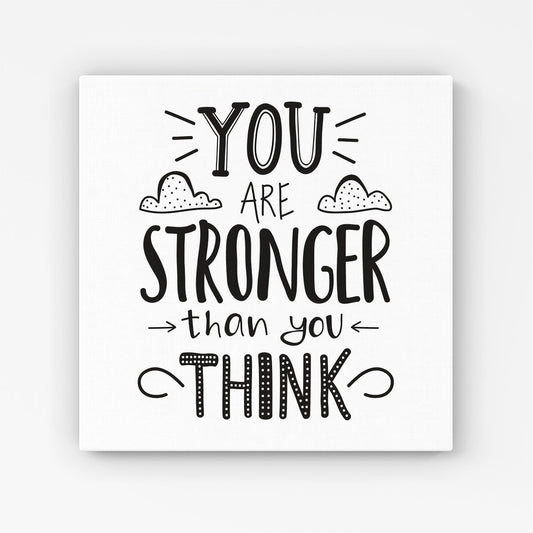 You Are Stronger Than You Think Canvas