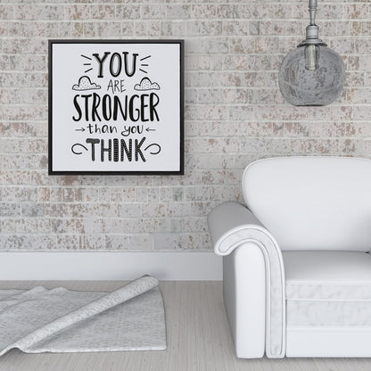 You Are Stronger Than You Think Framed Canvas