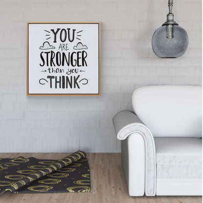 You Are Stronger Than You Think Framed Canvas
